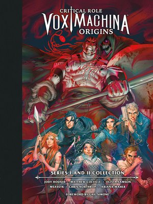 cover image of Critical Role: Vox Machina Origins Library Edition: Series I & II Collection